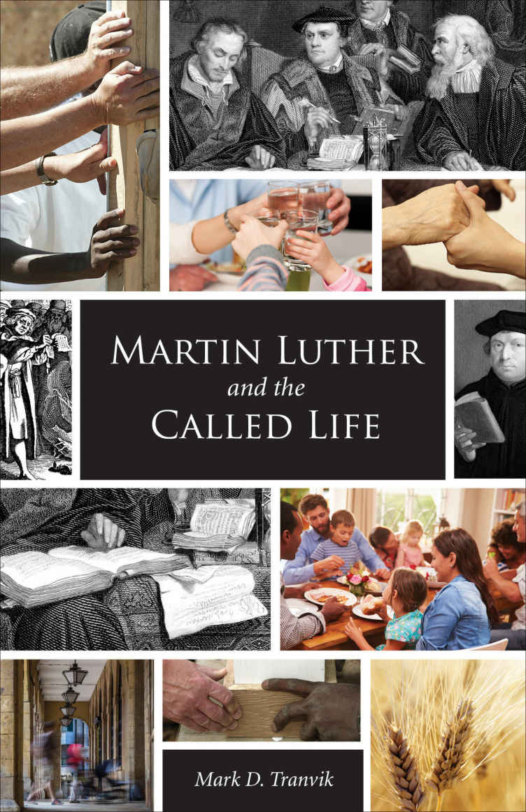 Martin Luther and the Called Life