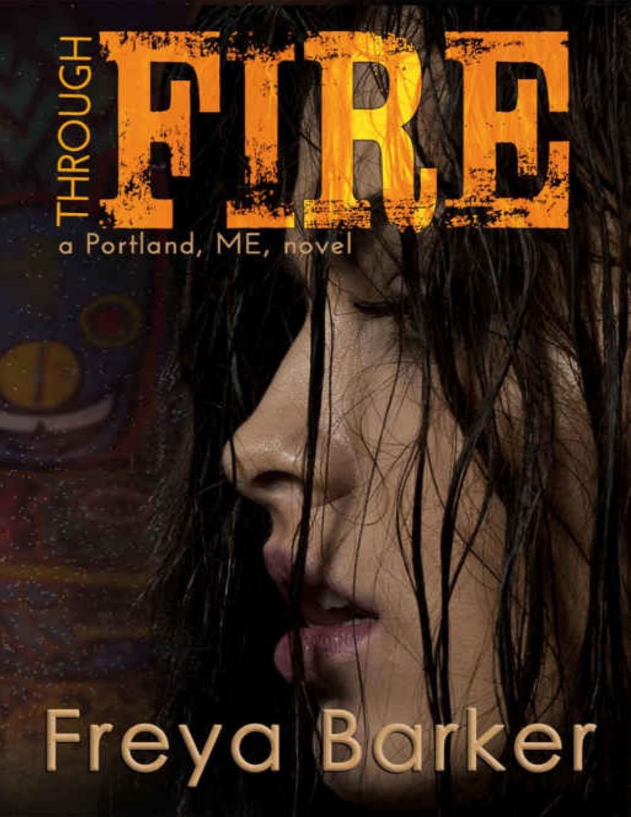 Through Fire (Portland, ME #3)