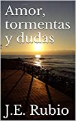 Amor, tormentas y dudas (Spanish Edition)