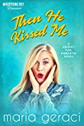 Then He Kissed Me (Whispering Bay Romance)