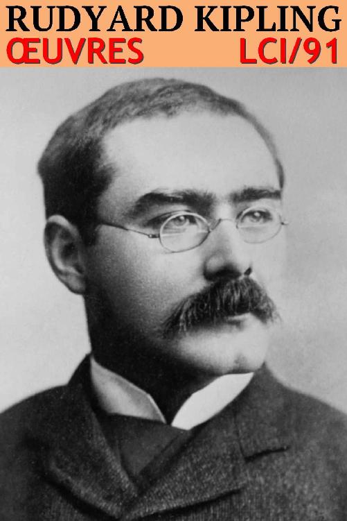 Rudyard Kipling - Oeuvres: lci-91 (lci-eBooks) (French Edition)