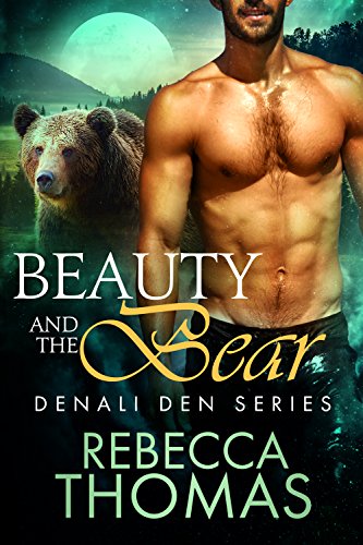 Beauty and the Bear (Denali Den Book 1)