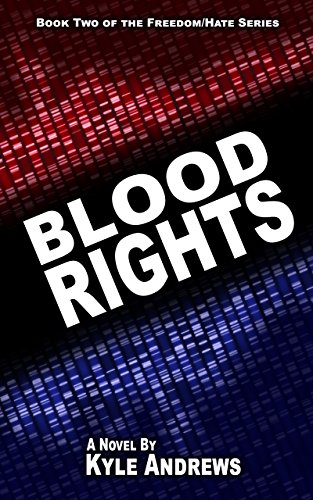 Blood Rights (Freedom/Hate Series, Book 2)