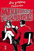 Meretrices y psiquiatras: Confesiones de un loquero (Spanish Edition)
