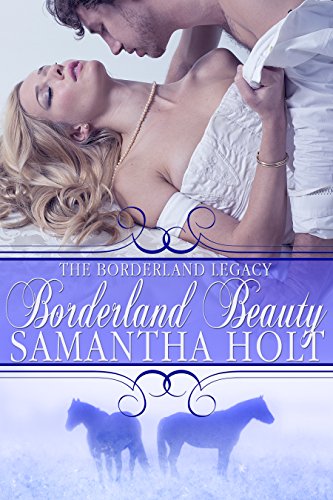 Borderland Beauty (The Borderland Legacy Book 2)