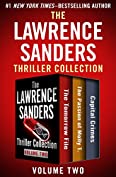 The Lawrence Sanders Thriller Collection Volume Two: The Tomorrow File, The Passion of Molly T., and Capital Crimes