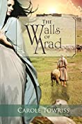 The Walls of Arad (Journey to Canaan Book 3)