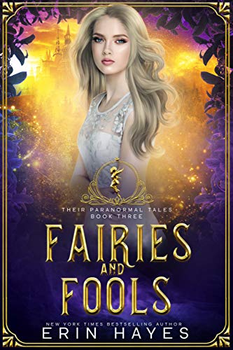 Fairies and Fools: A Young Adult Paranormal Romance (Their Paranormal Tales Book 3)