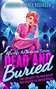 Dead and Buried: An Afterlife Adventures Novel (A Paranormal Ghost Cozy Mystery Series Book 2)