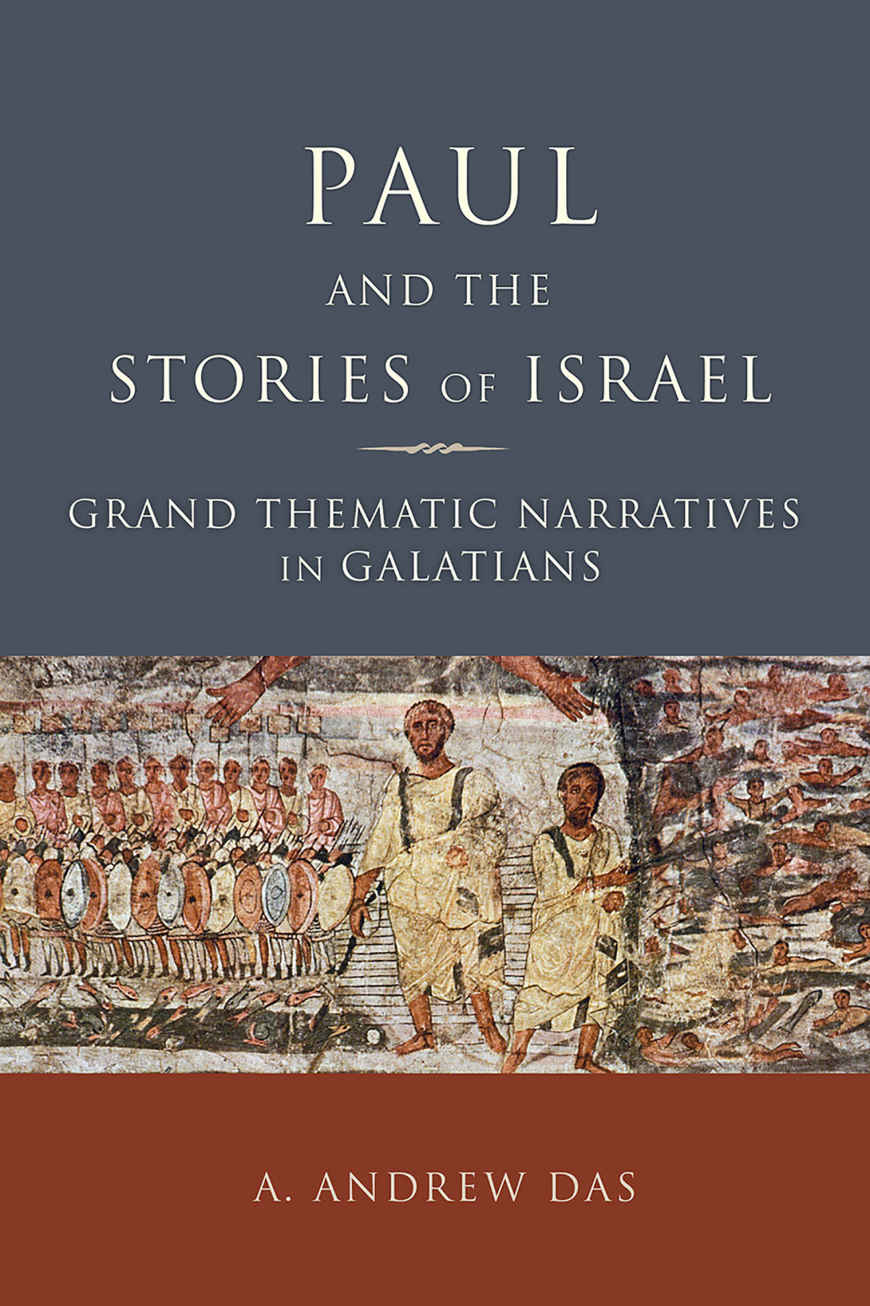 Paul and the Stories of Israel: Grand Thematic Narratives in Galatians