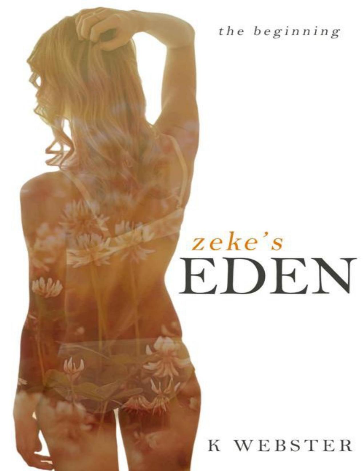 Zeke's Eden: The Beginning (Zeke and Eden Book 1)