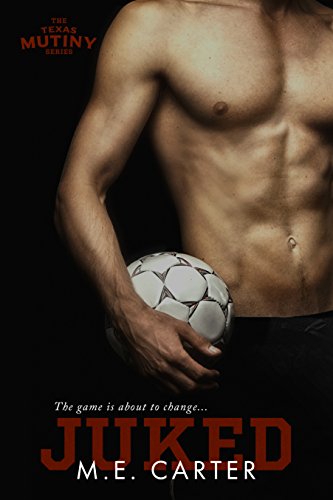 Juked: A Texas Mutiny Soccer Romance