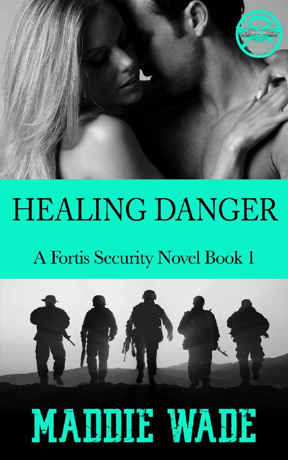 Healing Danger: A Fortis Security Novel Book 1