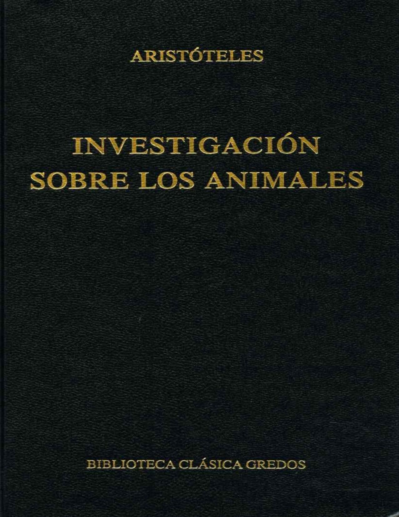 Investigaci&oacute;n sobre los animales (Biblioteca Cl&aacute;sica Gredos n&ordm; 171) (Spanish Edition)