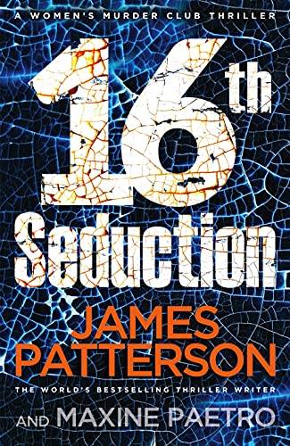 16th Seduction: A heart-stopping disease - or something more sinister? (Women&rsquo;s Murder Club 16) (Women's Murder Club)