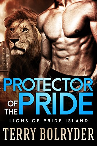 Protector of the Pride (Lions of Pride Island Book 3)