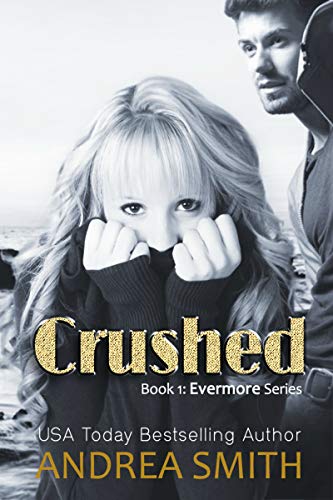 Crushed (Evermore Series Book 1)