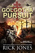 The Golgotha Pursuit (The Vatican Knights Series Book 10)