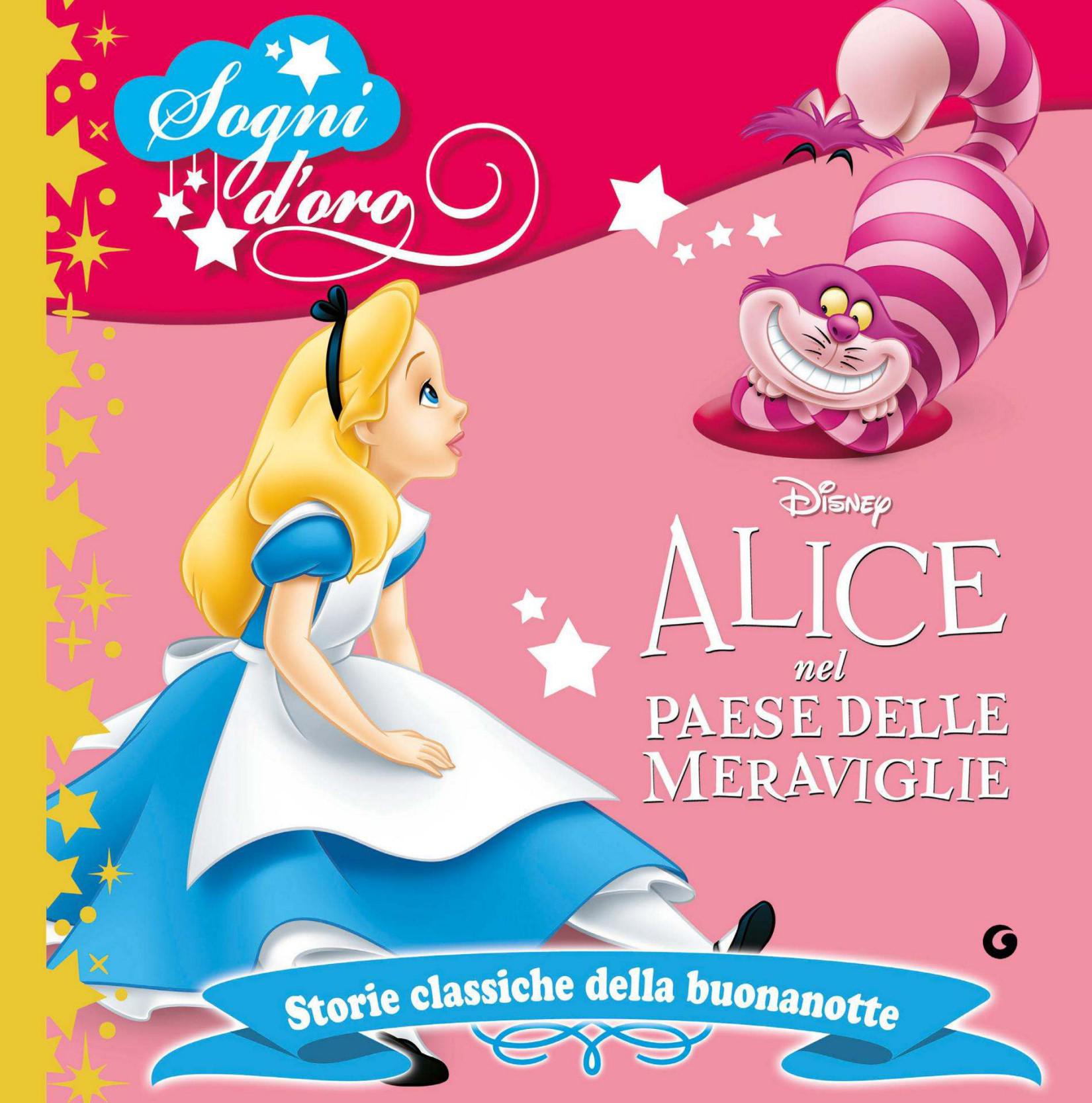 Alice nel Paese delle Meraviglie. Sogni d'oro: Storie classiche della buonanotte (Italian Edition)