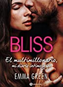 Bliss - El multimillonario, mi diario &iacute;ntimo y yo (la obra completa) (Spanish Edition)