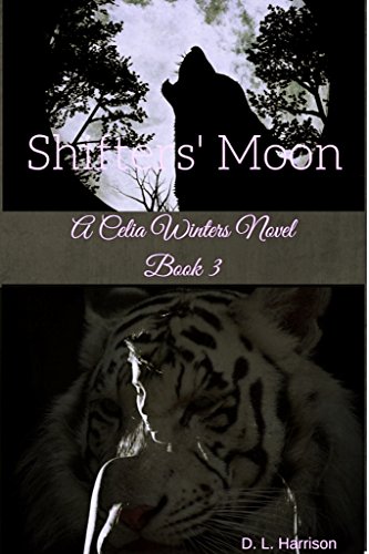 Shifter's Moon: A Celia Winters Novel Book 3