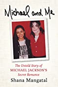 Michael and Me: The Untold Story of Michael Jackson's Secret Romance