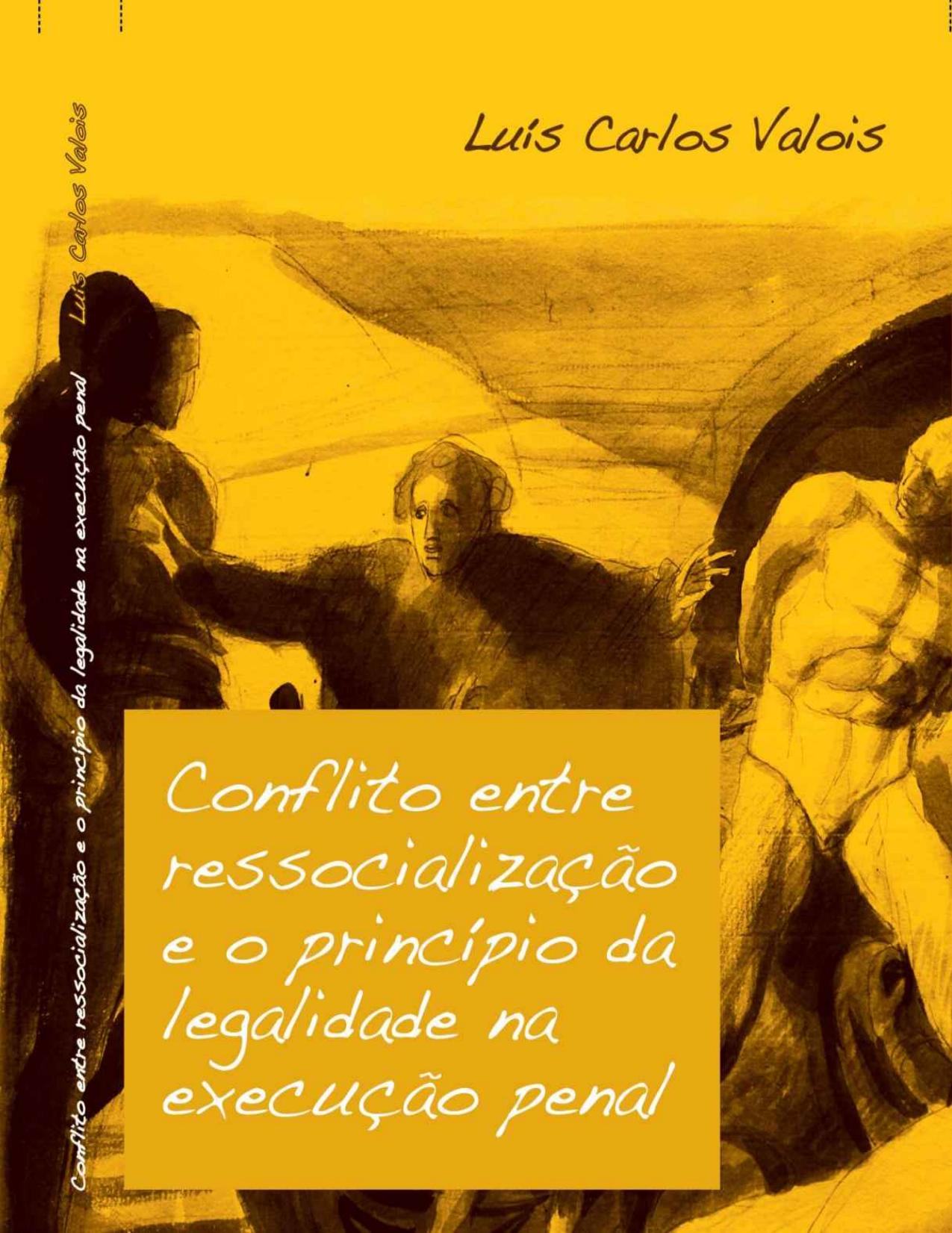 Conflito entre ressocialização e o princípio da legalidade na execução penal