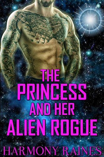 The Princess and her Alien Rogue: Alien Romance (Fated to the Alien: The Psychic Matchmaker Book 1)