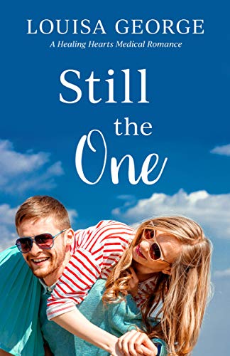 Still The One: A second chance novella (Healing Hearts Medical Romance)