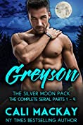 Greyson - The Complete Serial, Parts 1 - 4: An Alpha Shifter Romance (The Silver Moon Pack)