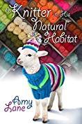 Knitter in His Natural Habitat (Granby Knitting Series Book 3)