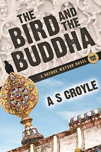 The Bird and The Buddha (Before Watson Book 2)
