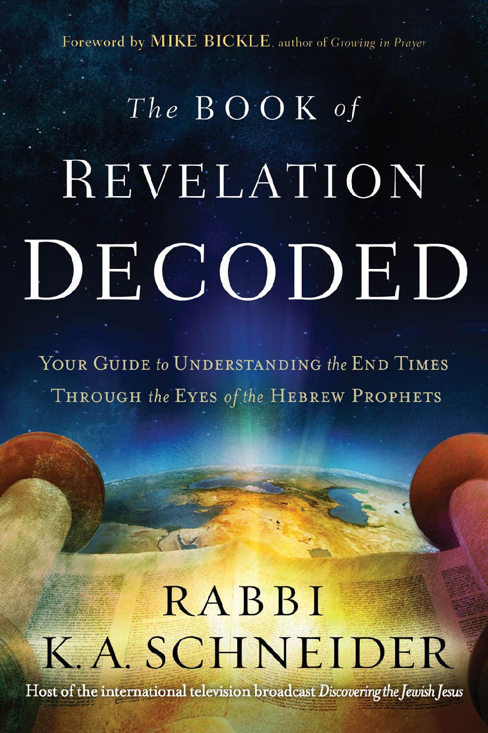 The Book of Revelation Decoded: Your Guide to Understanding the End Times Through the Eyes of the Hebrew Prophets