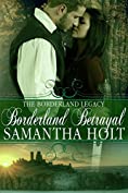 Borderland Betrayal (The Borderland Legacy)