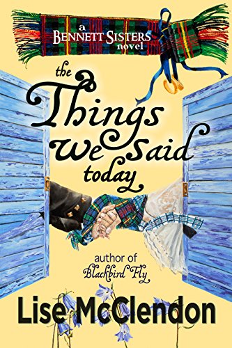 The Things We Said Today (Bennett Sisters Mysteries Book 4)