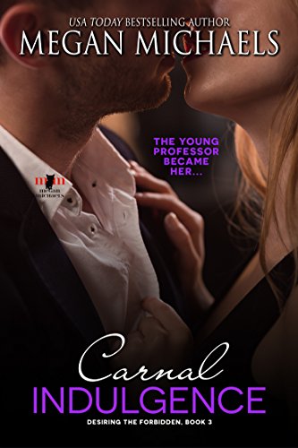 Carnal Indulgence (Desiring the Forbidden Book 3)