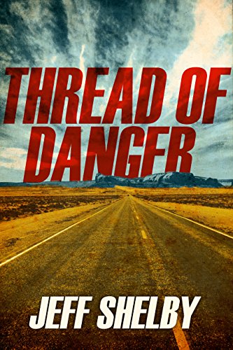 Thread of Danger (The Joe Tyler Series Book 7)