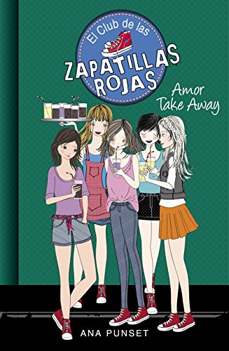 Amor Take Away (Serie El Club de las Zapatillas Rojas 9) (Spanish Edition)