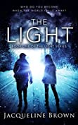 The Light: Who do you become when the world falls away? Book 1 of The Light Series