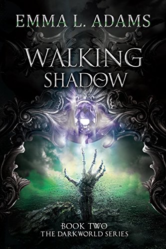 Walking Shadow (The Darkworld Series Book 2)