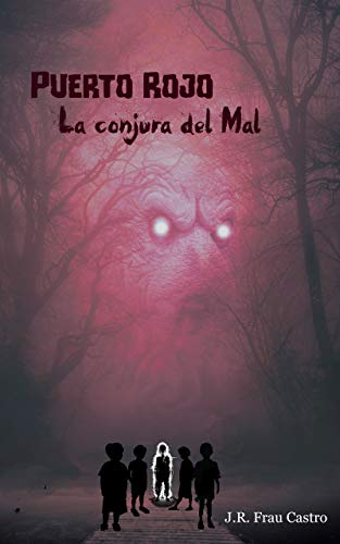 Puerto Rojo: La conjura del Mal (Spanish Edition)