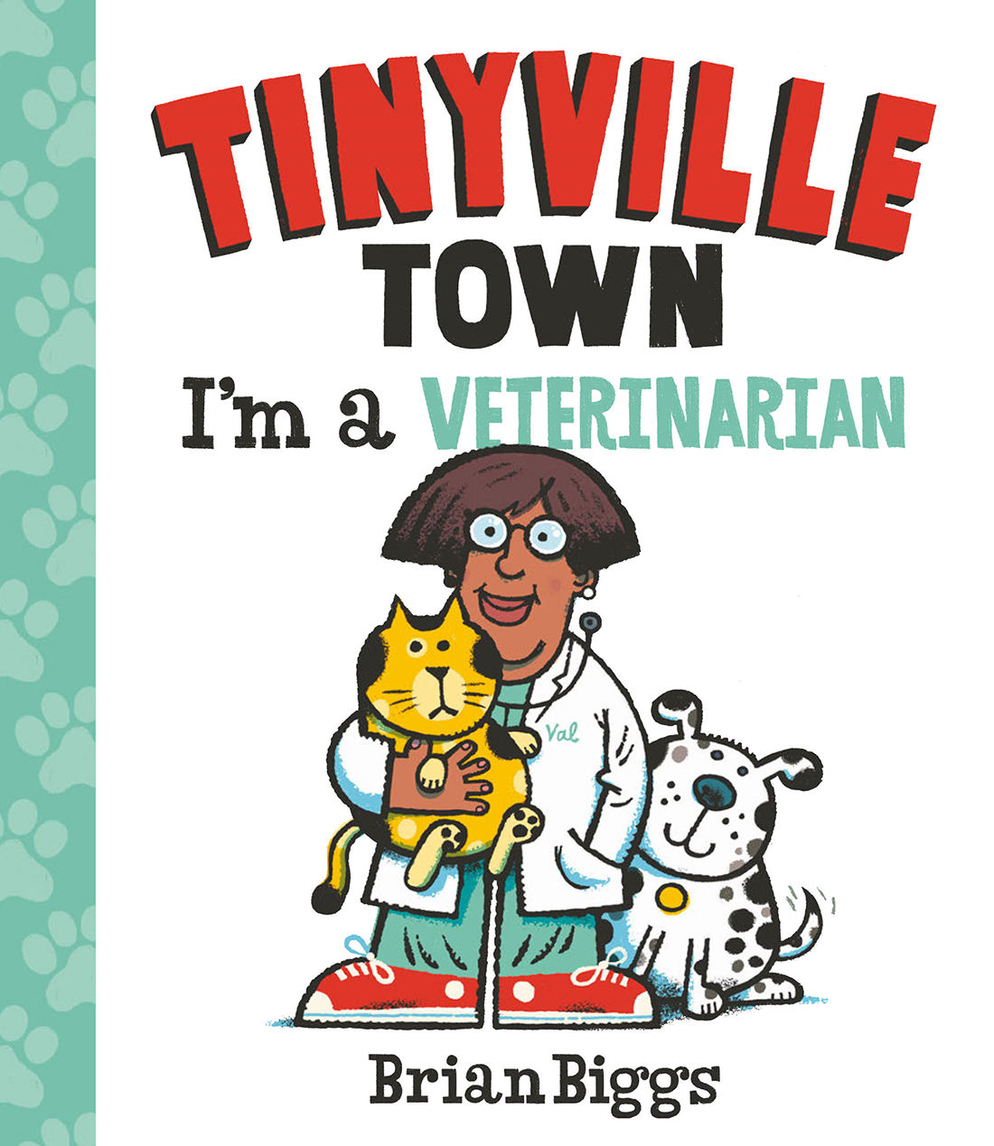 I'm a Veterinarian (A Tinyville Town Book)