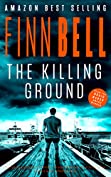 THE KILLING GROUND: A gripping psychological thriller, an unputdownable serial killer crime mystery with a shocking twist. (The Far South Series Book 2)