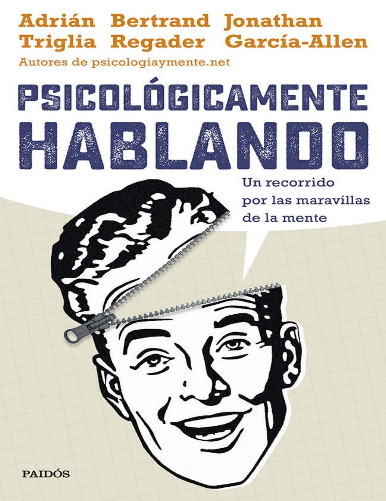 Psicológicamente hablando: Un recorrido por las maravillas de la mente (Spanish Edition)