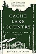 Cache Lake Country: Or, Life in the North Woods