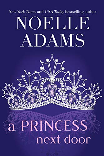 A Princess Next Door (Rothman Royals Book 1)