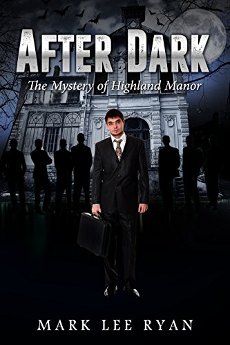 After Dark: The Mystery of Highland Manor (Urban Fantasy Anthologies Book 3)