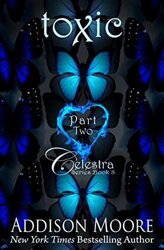 Toxic Part Two (Celestra Series Book 8)