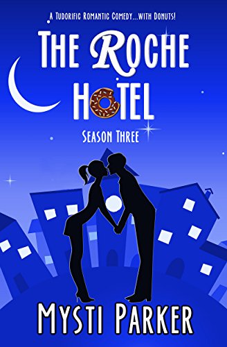 The Roche Hotel (Short &amp; Sweet Romantic Comedy): Season Three