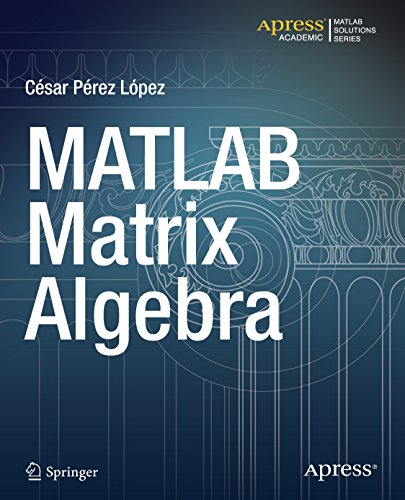 MATLAB Matrix Algebra (Matlab Solutions)